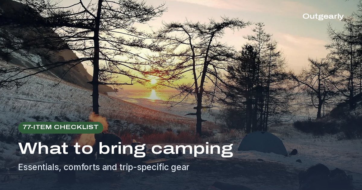 77-item checklist: Campsite on snowy ground at sunset with a small tent, backpacks, gear laid out and a campfire